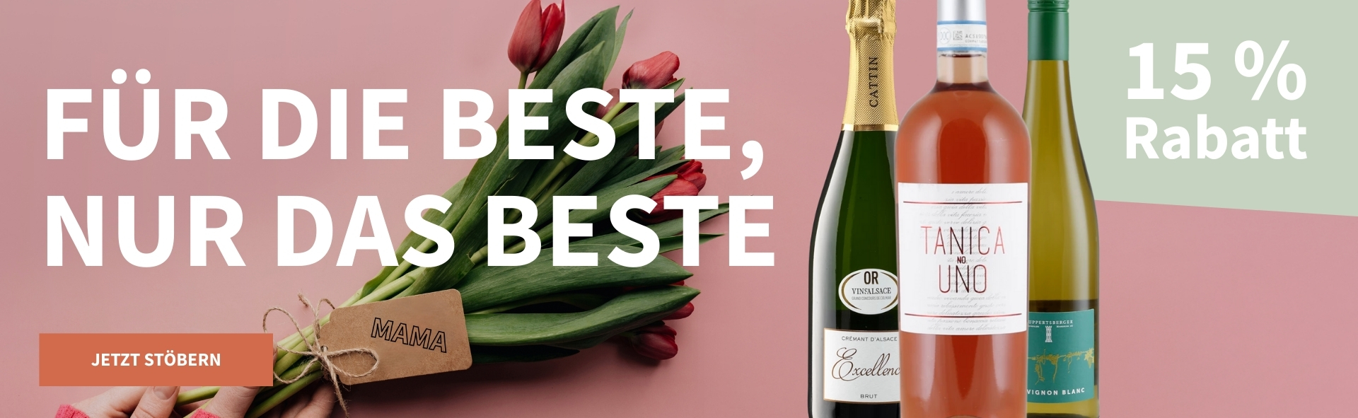 Meravino Weinaktion mit dem Slogan "Für die Beste, nur das Beste". Blumenstrauß aus roten Tulpen im Hintergrund. Hinweis auf "15 % Rabatt". Unten Button "Jetzt stöbern". Rechts 3 Flaschen.