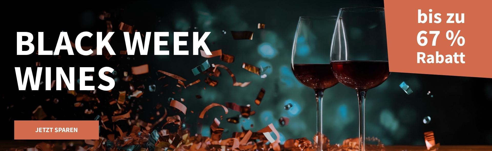 Meravino Weinaktion mit dem Slogan "Black Week Wines". Dunkler Hintergrund mit bronzefarbenem Konfetti, davor zwei Gläser Rotwein. Hinweis auf "bis zu 67 % Rabatt". Unten Button "Jetzt sparen".