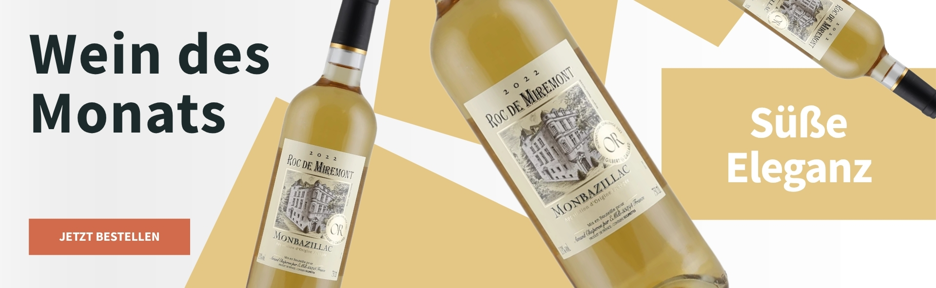 Meravino Weinaktion mit dem Slogan "Wein des Monats". Weiß-beige gemusterter Hintergrund, darauf drei Flaschen Roc de Miremont Monbazillac 2022. Hinweis auf "Süße Eleganz". Unten Button "Jetzt bestellen".