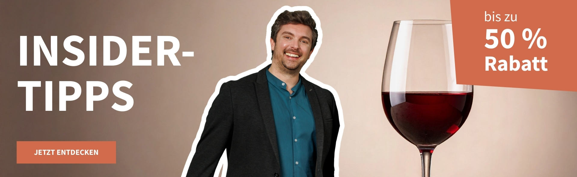 Meravino Weinaktion mit dem Slogan "Insider-Tipps". Taupefarbener Hintergrund, davor Wine-Insider Carsten und ein Glas Rotwein. Hinweis auf "bis zu 50 % Rabatt". Unten Button "Jetzt entdecken".