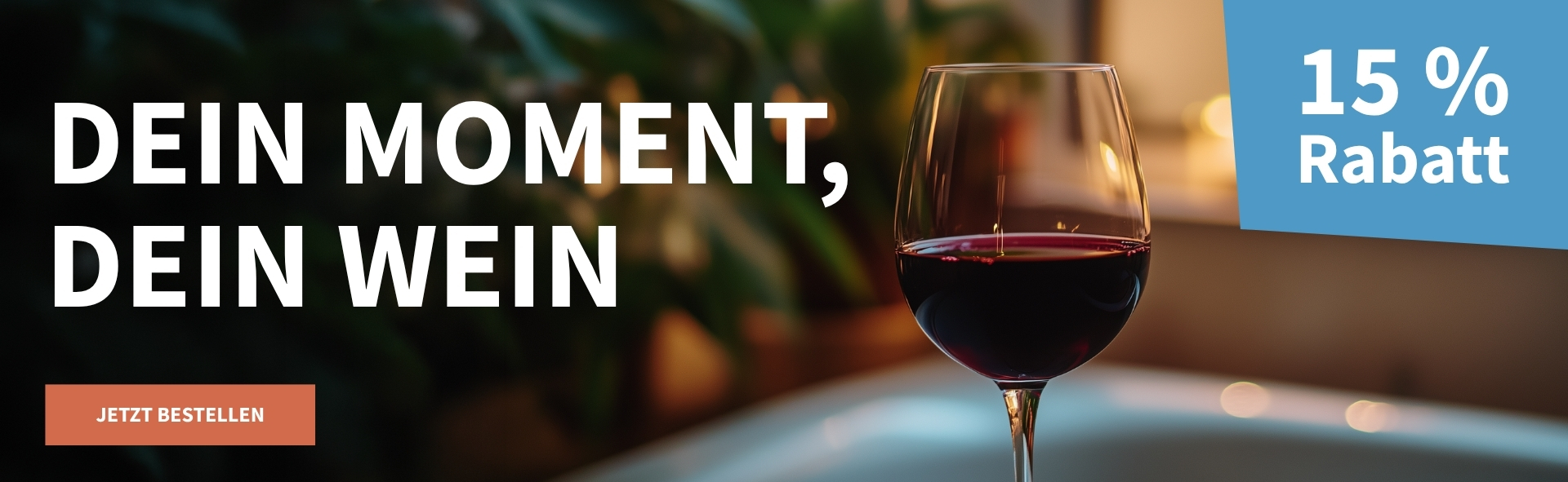 Meravino Weinaktion mit dem Slogan "Dein Moment, dein Wein". Im Hintergrund ein Glas Rotwein, dahinter eine Topfpflanze. Hinweis auf "15 % Rabatt". Unten Button "Jetzt bestellen".