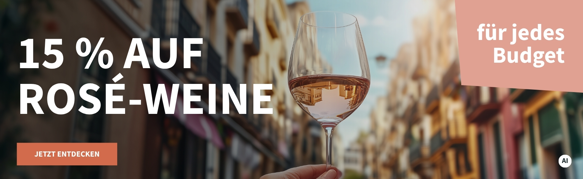Meravino Weinaktion mit dem Slogan "15 % auf Rosé-Weine". Im Hintergrund eine Passage mit Hausfassaden, davor ein Glas Rosé, das in einer Hand gehalten wird. Hinweis auf "für jedes Budget". Unten Button "Jetzt entdecken". | KI-generiert
