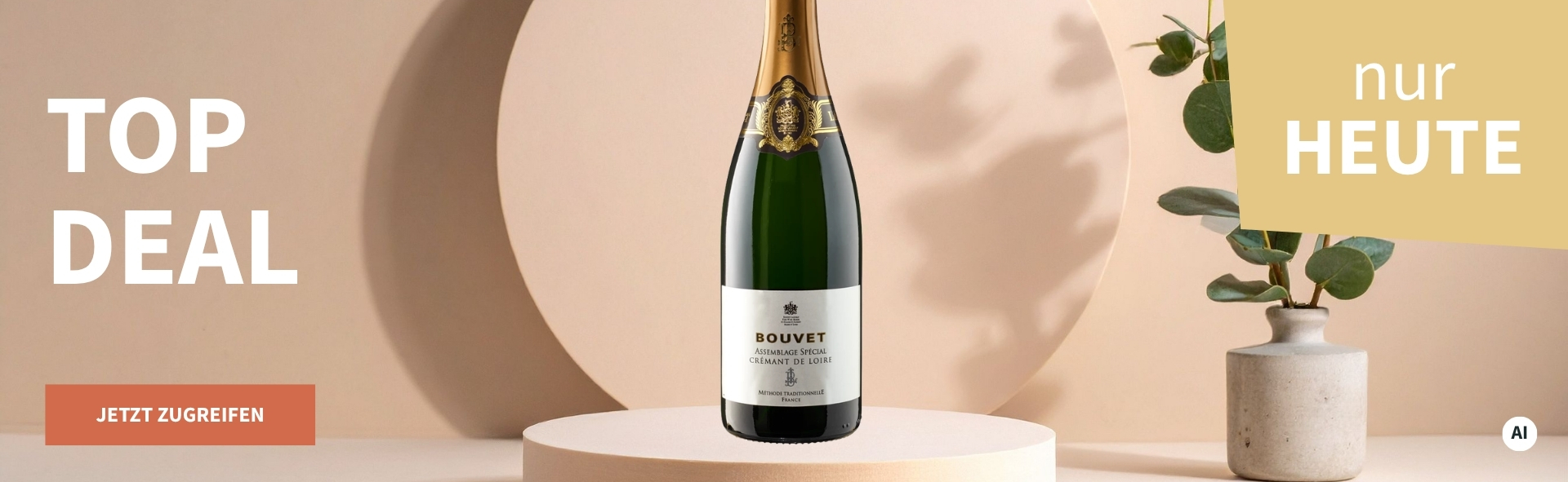 Meravino Weinaktion mit dem Slogan "Top Deal". Beigefarbener Hintergrund, davor eine Flasche Bouvet Assemblage Spécial Crémant de Loire auf einem kleinen Podest, daneben eine Pflanze. Hinweis auf "Nur heute". Unten Button "Jetzt zugreifen". | KI-generiert