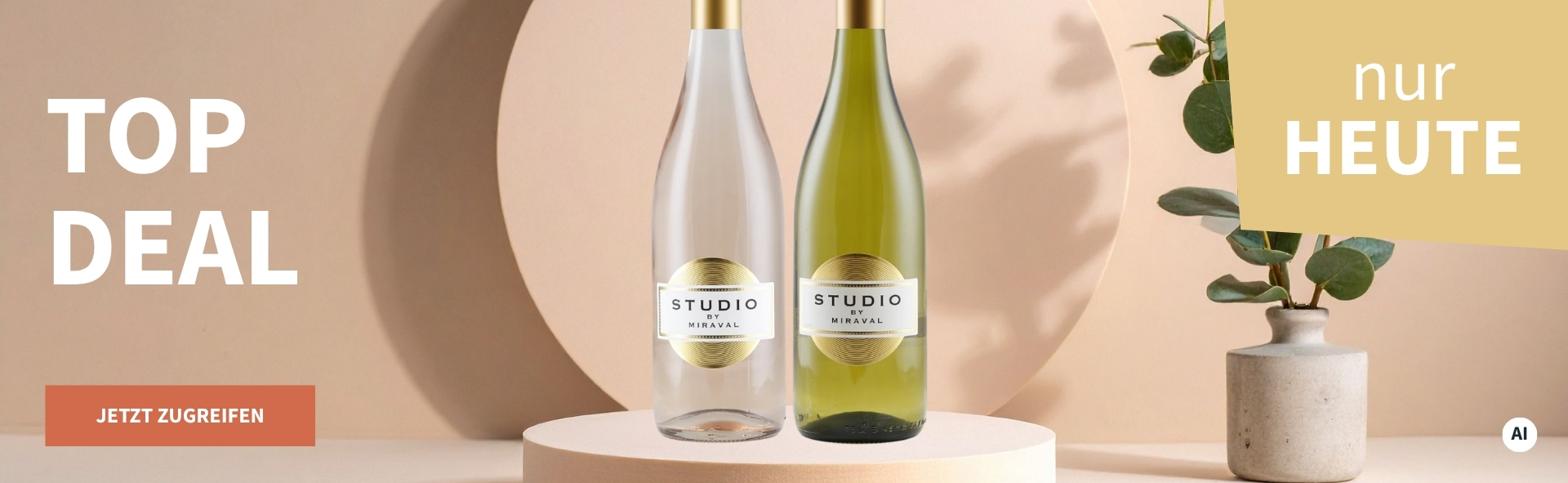 Meravino Weinaktion mit dem Slogan "Top Deal". Beigefarbener Hintergrund, davor zwei Flaschen Studio by Miraval auf einem kleinen Podest, daneben eine Pflanze. Hinweis auf "Nur heute". Unten Button "Jetzt zugreifen". | KI-generiert