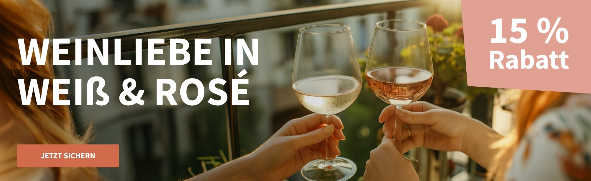 Meravino Weinaktion mit dem Slogan "Weinliebe in Weiß und Rosé". Im Hintergrund ein Balkon mit Pflanzen, davor ein Glas Rosé und ein Glas Weißwein, die jeweils in einer Hand gehalten werden. Hinweis auf "15 % Rabatt". Unten Button "Jetzt sichern".