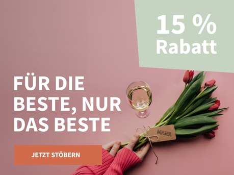 Meravino Weinaktion mit dem Slogan "Für die  Beste, nur das Beste". Rosafarbener Hintergrund, davor ein Glas Weißwein und ein Blumenstrauß mit einem Pappschild mit der Aufschrift 'Mama'. Hinweis auf "15 % Rabatt". Unten Button "Jetzt stöbern".